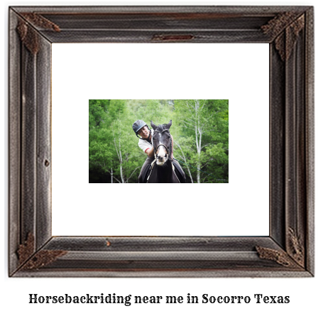 horseback riding near me in Socorro, Texas